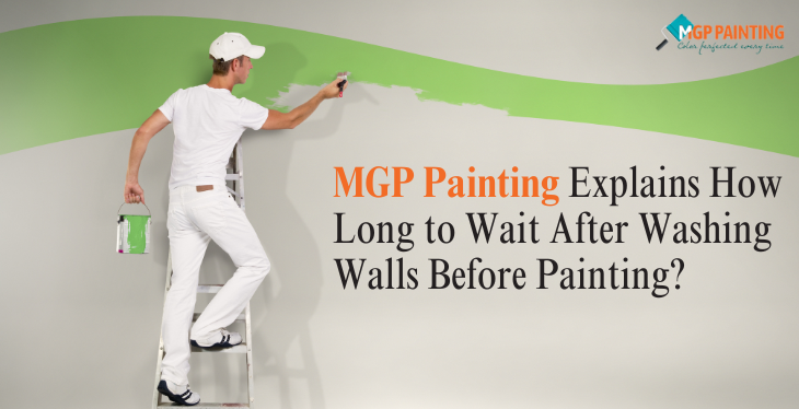 How Long After Washing Walls Can You Paint